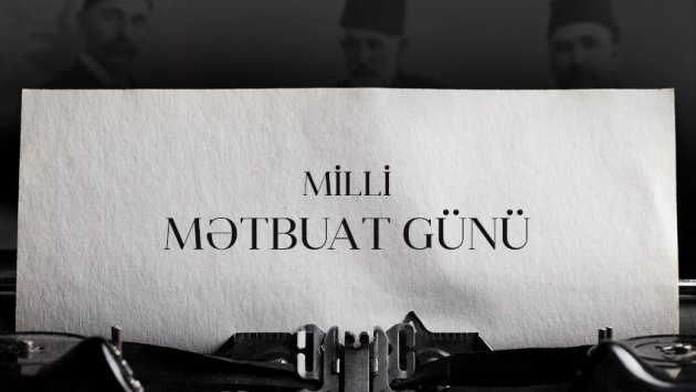 Azərbaycanda Milli Mətbuat Günüdür