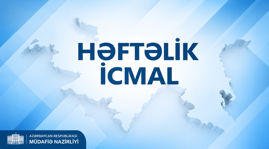 Müdafiə Nazirliyindən həftəlik icmal - VİDEO
